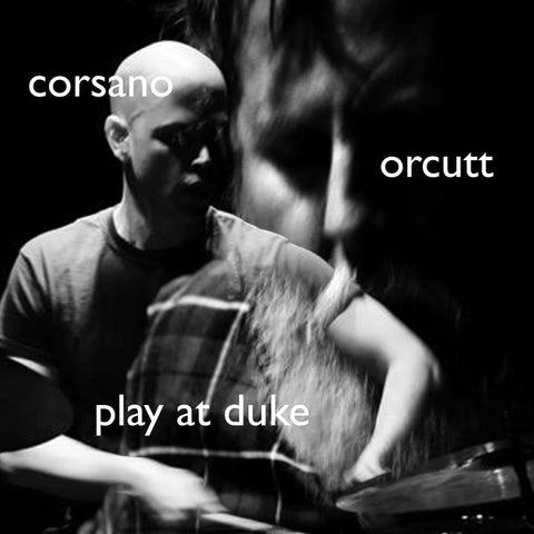 CORSANO & BILL ORCUTT, CHRIS - Play at Duke