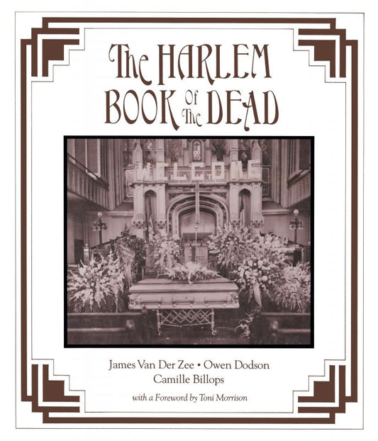 JAMES VAN DER ZEE, OWEN DODSON, CAMILLE BILLOPS - The Harlem Book of the Dead
