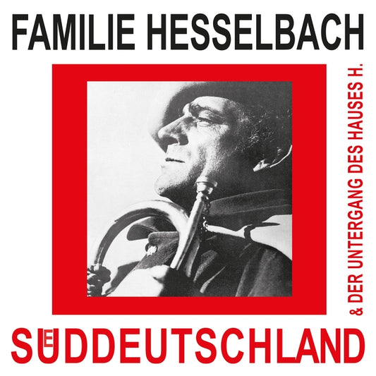 FAMILIE HESSELBACH - Sueddeutschland & Der Untergang Des Hauses H.