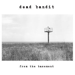 DEAD BANDIT - From The Basement