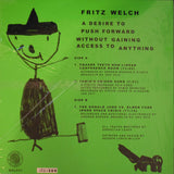 WELCH, FRITZ - a desire to push forward without gaining access to anything