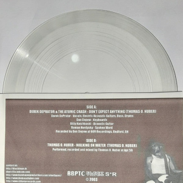 DEPRATOR, DEREK & THE ATOMIC CRASH/THOMAS O. HUBER - Don't Expect Anything b/w Walking on Water