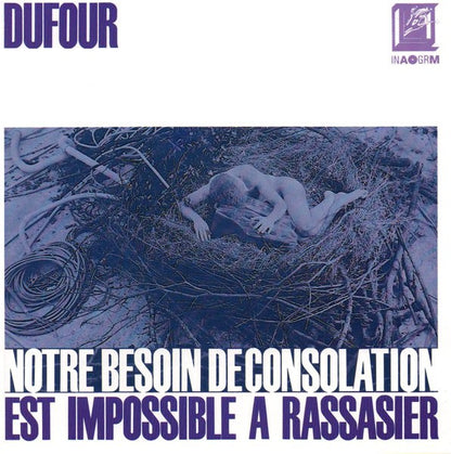 DUFOUR, DENIS - Notre Besoin De Consolation Est Impossible A Rasssasier