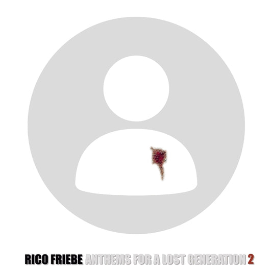 FRIEBE, RICO - Anthems For A Lost Generation 2