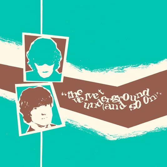 VELVET UNDERGROUND, THE - (And So On)