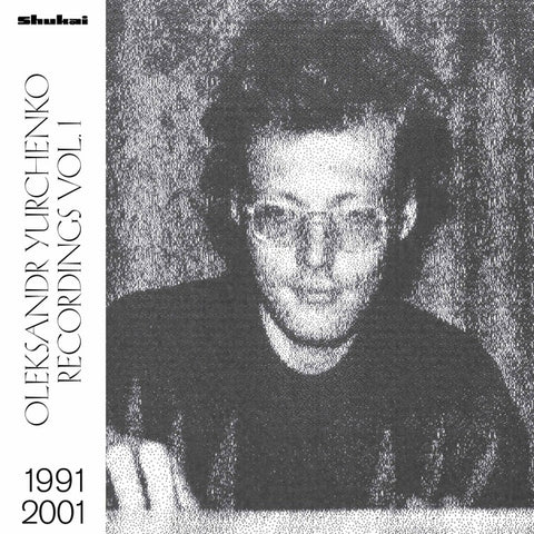 YURCHENKO, OLEKSANDR - Recordings Vol. 1, 1991-2001
