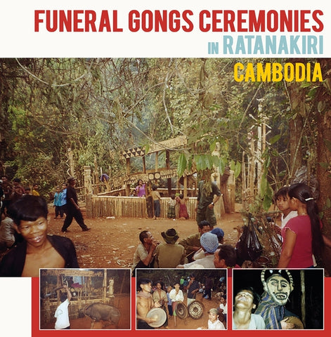 V/A - Funeral Gongs Ceremonies in Ratanakiri, Cambodia
