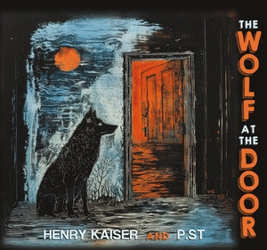 KAISER AND P.ST, HENRY - The Wolf at the Door