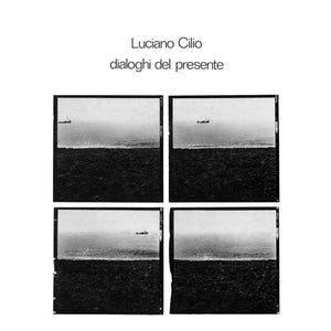 CILIO, LUCIANO - Dialoghi Del Presente