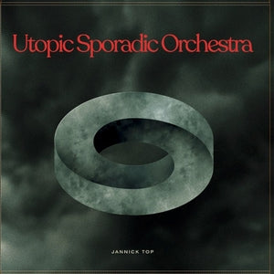 TOP, JANNICK - Utopic Sporadic Orchestra