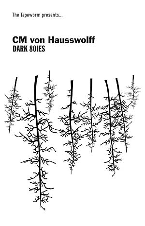 VON HAUSSWOLFF, C.M. - Dark 80ies