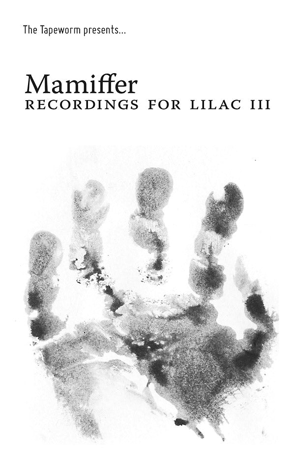 MAMIFFER - Songs for Lilac III