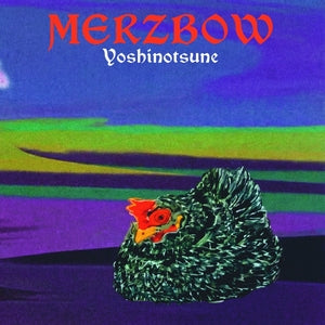 MERZBOW - Yoshinotsune