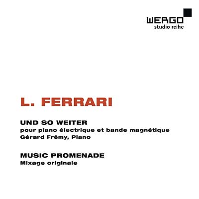 FERRARI, LUC - Und so weiter/Music Promenade