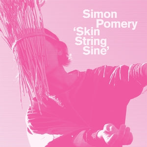 POMERY, SIMON - Skin String Sine