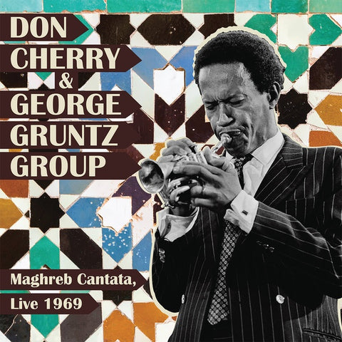 CHERRY & GEORGE GRUNTZ GROUP, DON - Maghreb Cantata, Live 1969
