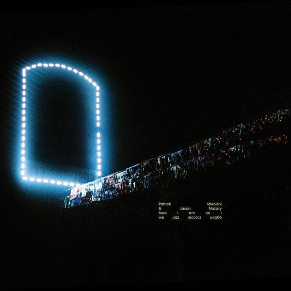 SHIROISHI & JASON NAZARY, PATRICK - here i am no i