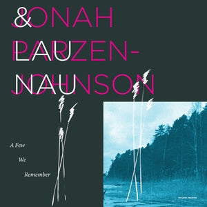 PARZEN-JOHNSON & LAU NAU, JONAH - A Few We Remember