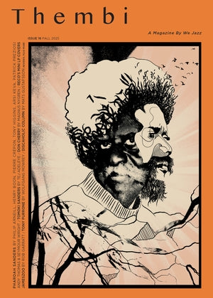 WE JAZZ MAGAZINE - We Jazz Issue 16 Fall 2025: Thembi for Pharoah Sanders
