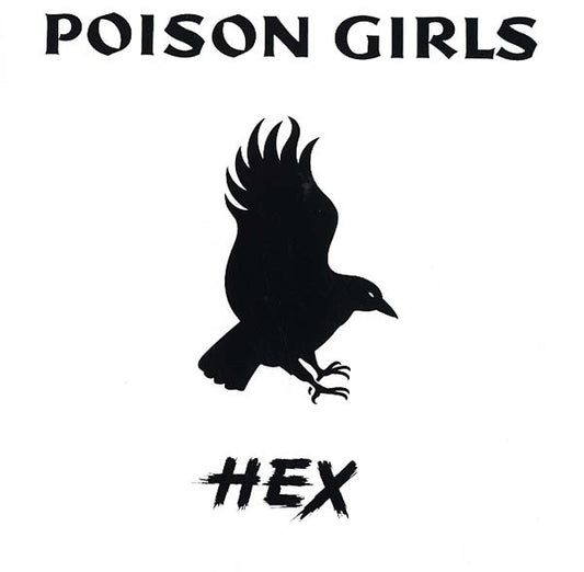 POISON GIRLS, THE - Hex