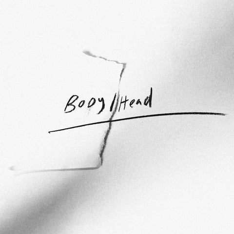 BODY/HEAD - Come On