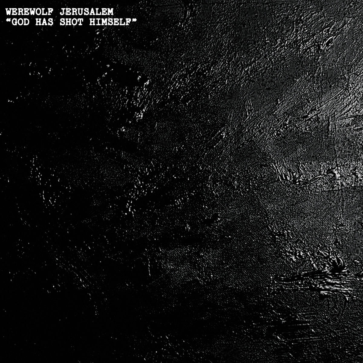 WEREWOLF JERUSALEM - God Has Shot Himself