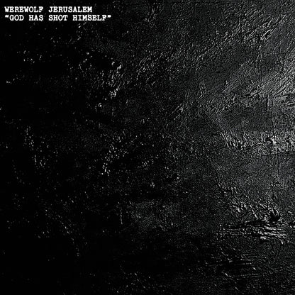 WEREWOLF JERUSALEM - God Has Shot Himself