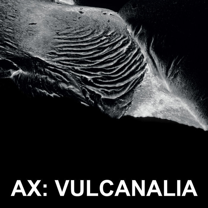 AX - Vulcanalia
