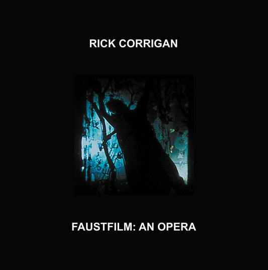 CORRIGAN, RICK - Faustfilm: An Opera