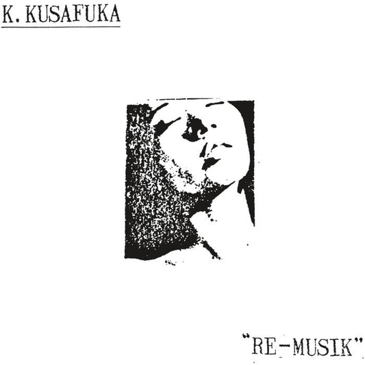 K2 / K. KUSAFUKA (草深公秀) – Re-Musik
