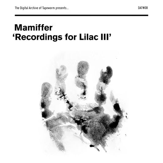 MAMIFFER - Songs for Lilac III