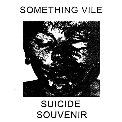 SOMETHING VILE - Suicide Souvenir