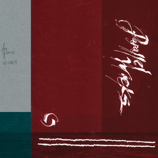 GILMORE, DAN - Parallel Wicks