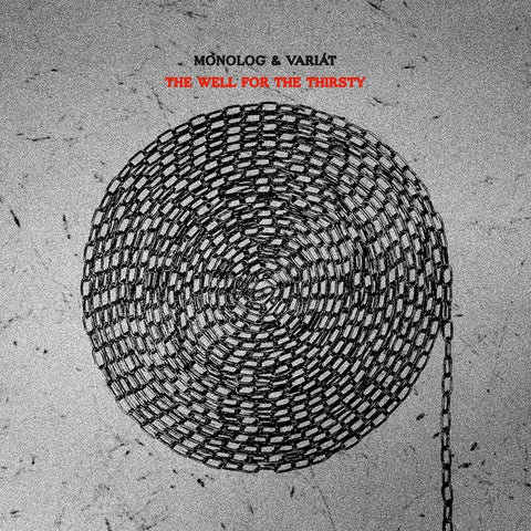 MONOLOG & VARIAT - The Well For The Thirsty