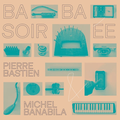 BASTIEN & MICHEL BANABILA, PIERRE - Baba Soiree