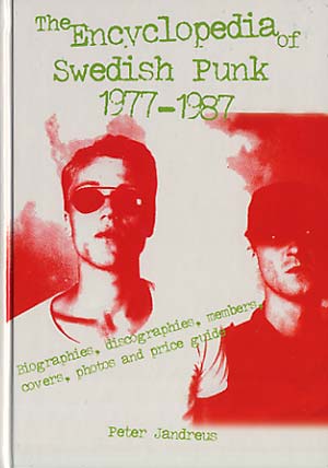 JANDREUS, PETER - The Encyclopedia of Swedish Punk 1977-1987