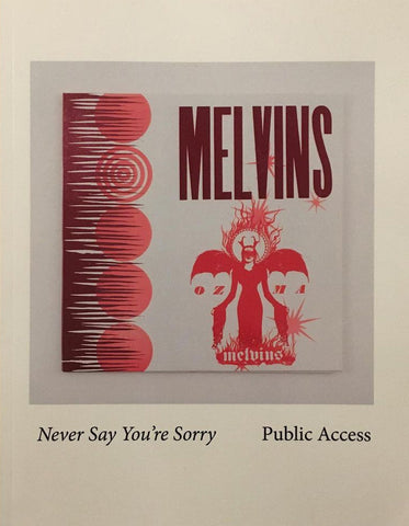 MELVINS, THE - Never Say You're Sorry