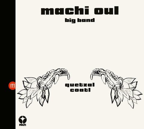 MACHI OUL BIG BAND - Quetzalcoatl