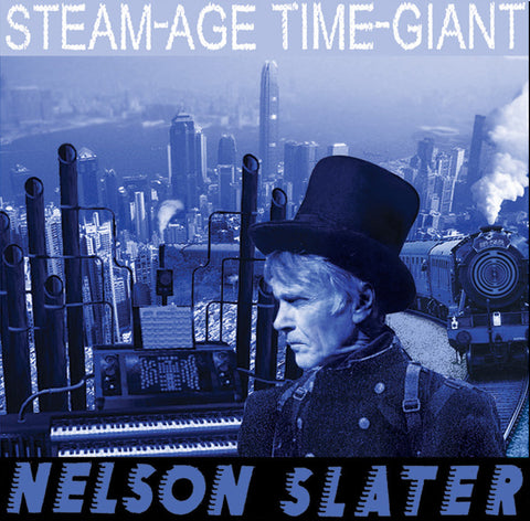 SLATER, NELSON - Steam-Age Time-Giant