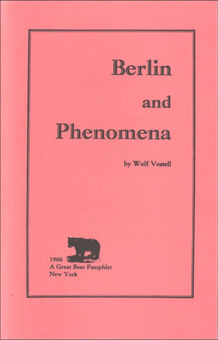 VOSTELL, WOLF - Berlin and Phenomena