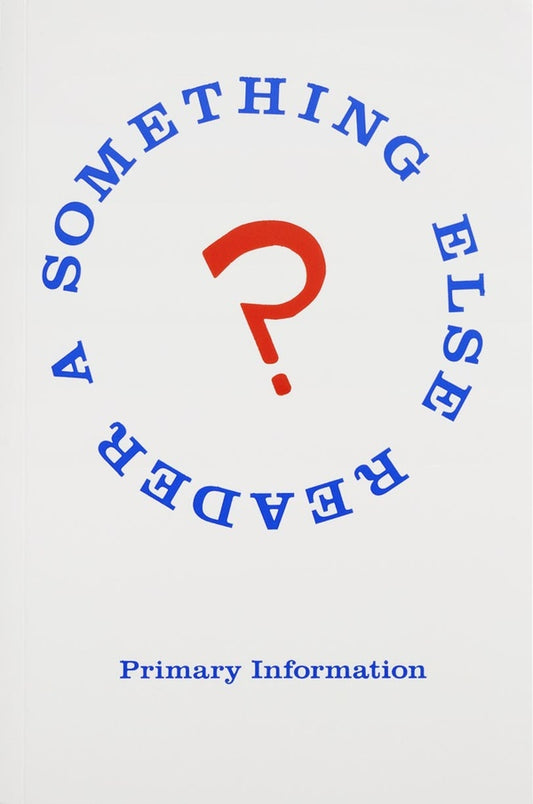 HIGGINS, DICK - A Something Else Reader