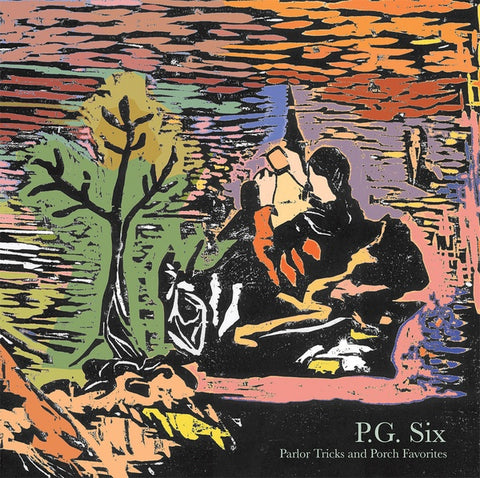 P.G. SIX - Parlor Tricks and Porch Favorites