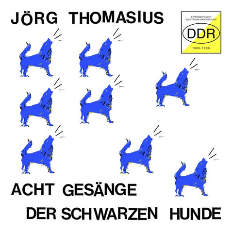 THOMASIUS, JORG - Acht Gesange der schwarzen Hunde (Experimenteller Elektronik-Underground DDR 1980-1990)