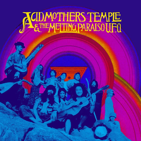 ACID MOTHERS TEMPLE & THE MELTING PARAISO U.F.O. - Acid Mothers Temple & The Melting Paraiso U.F.O.