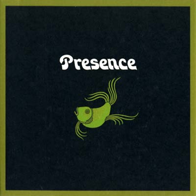 PRESENCE - Presence