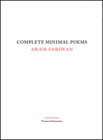 SAROYAN, ARAM - Complete Minimal Poems