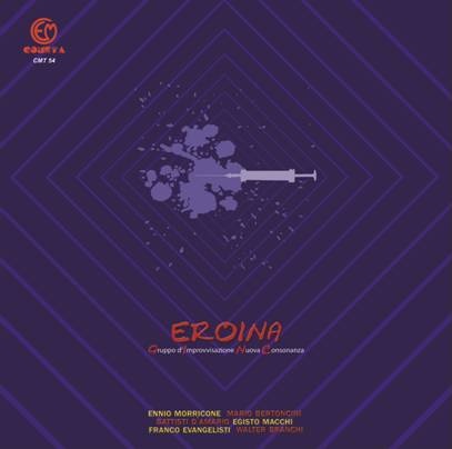 GRUPPO DI IMPROVVISAZIONE NUOVA CONSONANZA - Eroina (Clear Vinyl)