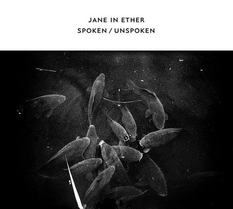JANE IN ETHER - Spoken / Unspoken