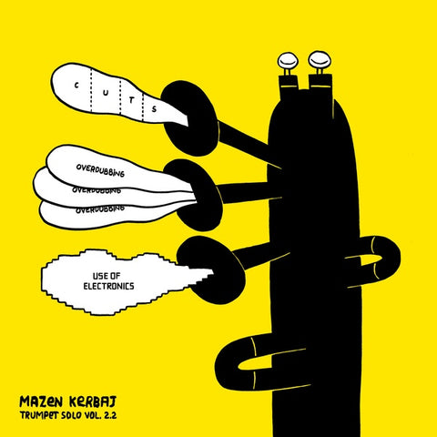 KERBAJ, MAZEN - Trumpet Solo Vol. 2.2: Cuts, Overdubbing, Use of Electronics