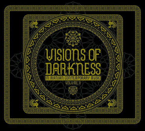 V/A - Visions Of Darkness (In Iranian Contemporary Music): Volume II
